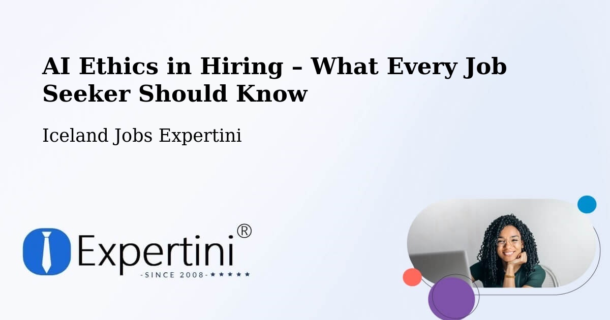 AI Ethics in Recruitment & Hiring – Iceland - Iceland Jobs Expertini