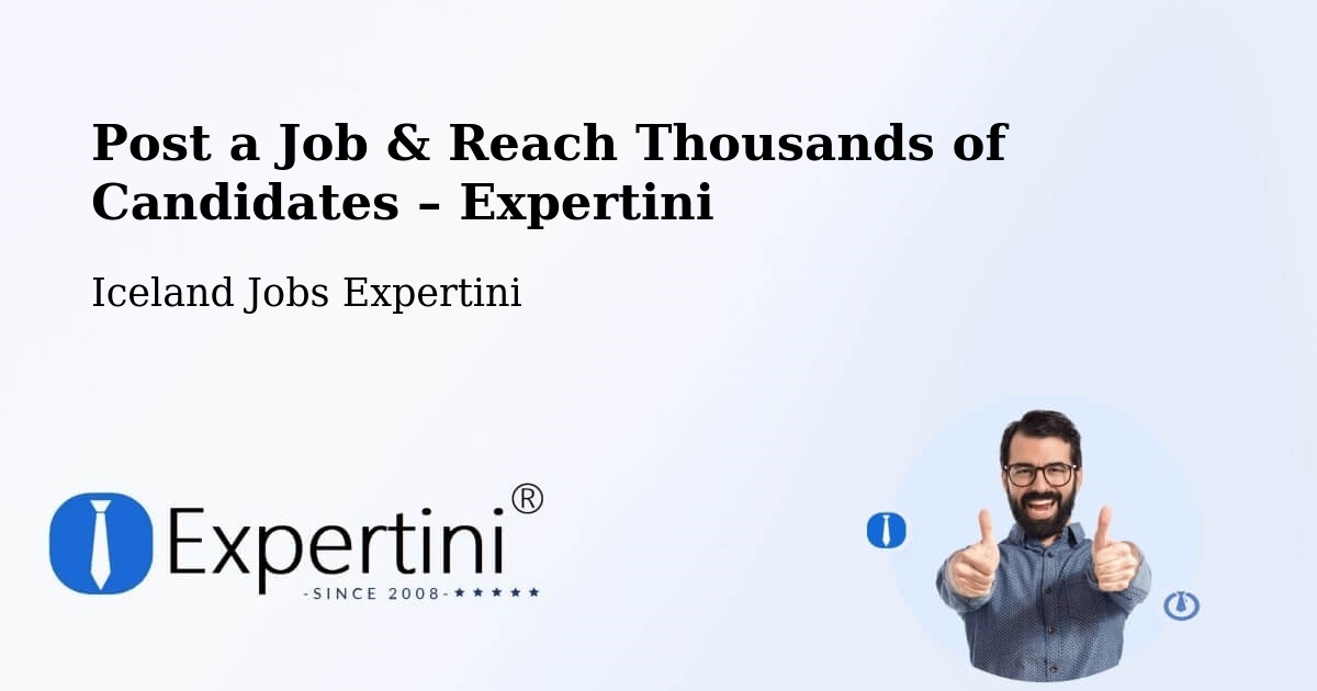 Post a Job in Iceland – Hire the Right Talent - Iceland Jobs Expertini