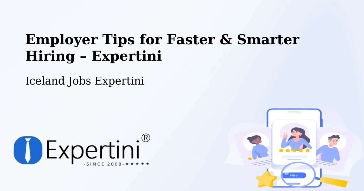 Employer Tips for Hiring & Recruitment – Iceland - Iceland Jobs Expertini