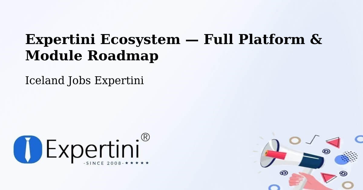 Expertini Ecosystem — Full Platform & Module Roadmap – Iceland