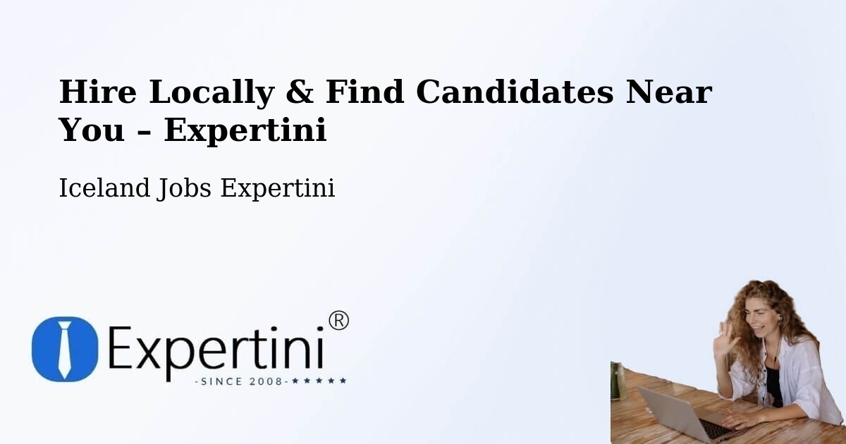 Hire Locally in Iceland – Find Qualified Candidates Near You - Iceland Jobs Expertini