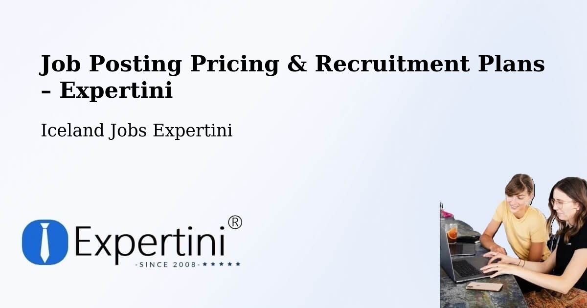 Job Posting Pricing & Recruitment Plans – Iceland - Iceland Jobs Expertini