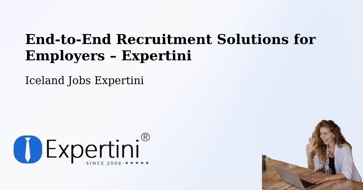 Recruitment Solutions for Employers – Iceland - Iceland Jobs Expertini
